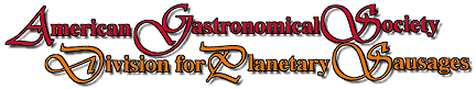 American Gastronomical Society, Division for Planetary Sausages