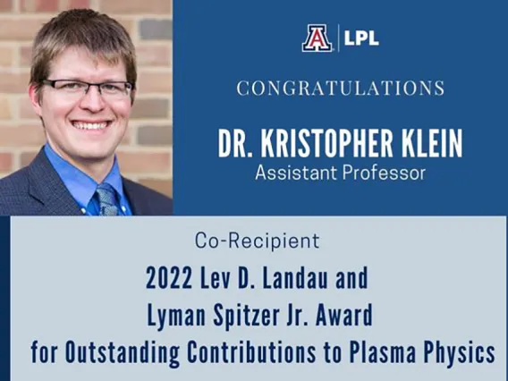 Photo of Award Announcement - Kristopher Klein awarded 2022 Lev D. Landau and Lyman Spitzer Jr. Award